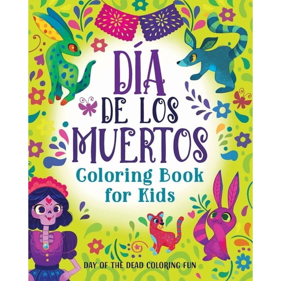 Da de los Muertos Coloring Book for Kids: Day of the Dead Coloring Fun, (Paperback)