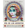 thumbnail image 1 of Día de los muertos: Libro de colorear para adultos: Libro de Colorear Antiestrés y Relajante para Adultos y Adolescentes - Calaveras de Azúcar - Mandalas - Zentangle (Paperback), 1 of 1