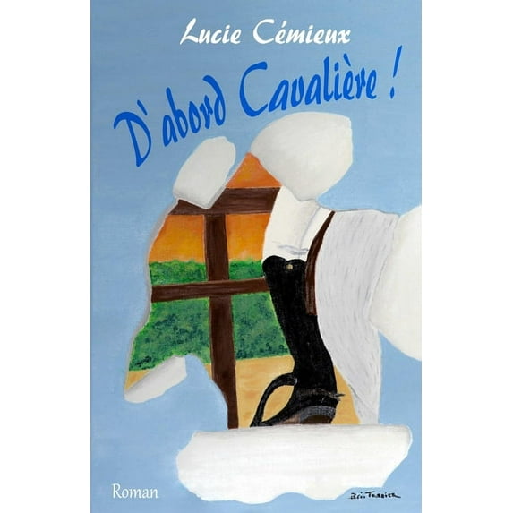Dabord Cavalire ! French Edition Paperback 1709633263 9781709633263 Lucie Cmieux
