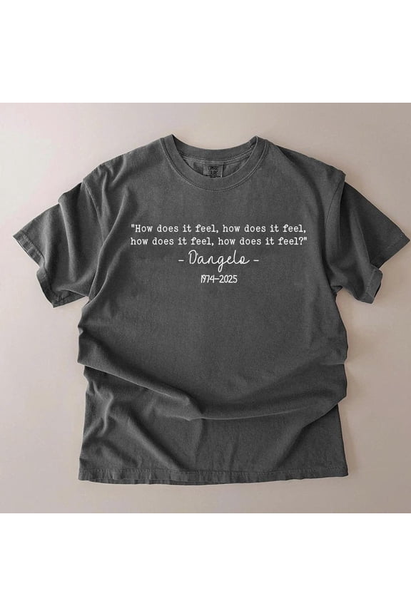 D_angelo How Does It Feel Shirt, Vintage Music Quote Tee, Retro Song Lyrics Shirt, Emotional Tribute Shirt, Soul Singer Memorial Tee TSHIRT All Size S-5XL