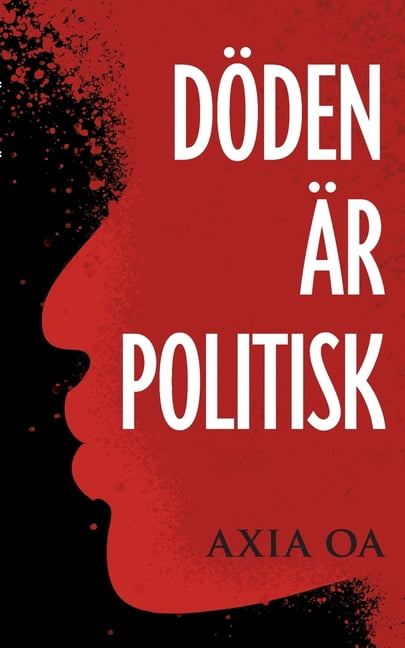 DÃ¶den Ã¤r politisk, (Paperback)