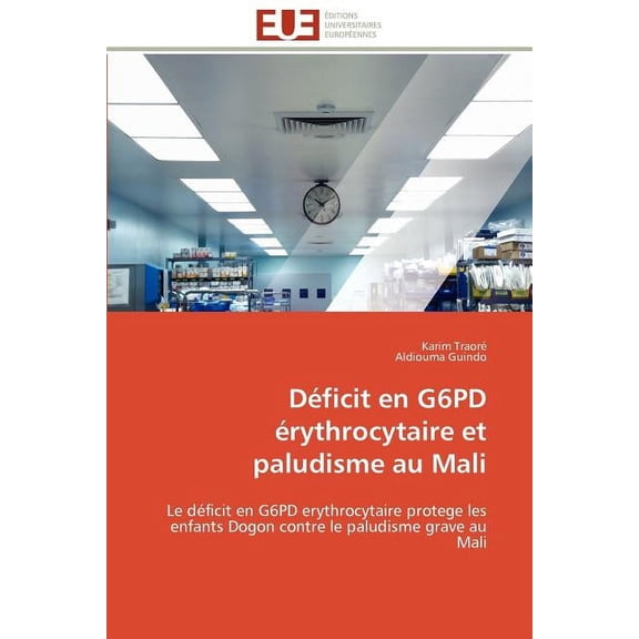 Omn.Univ.Europ.: Dficit En G6pd rythrocytaire Et Paludisme Au Mali (Paperback)