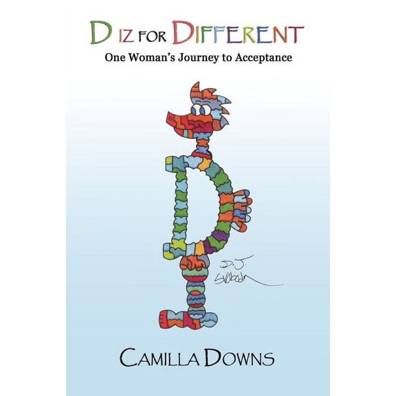 D iz for Different: One Woman's Journey to Acceptance, (Paperback)