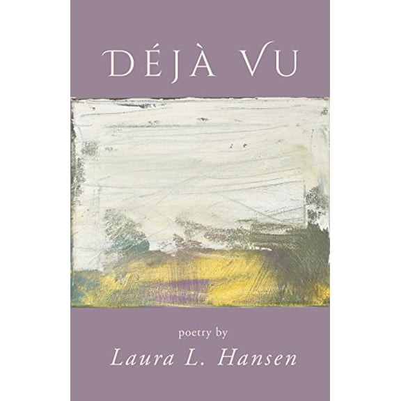 Dj Vu (Paperback) by Laura L Hansen