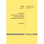Augsburger Schriften Zur Mathematik, Phy D-Modules Local Formal Convolution of Elementary Formal Meromorphic Connections, Book 27, Paperback