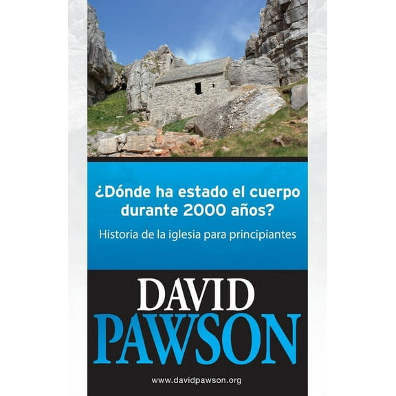 Dnde Ha Estado El Cuerpo Durante 2000 Aos?: Historia de la iglesia para principiantes, (Paperback)