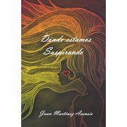 D nde estamos suspirando, Paperback