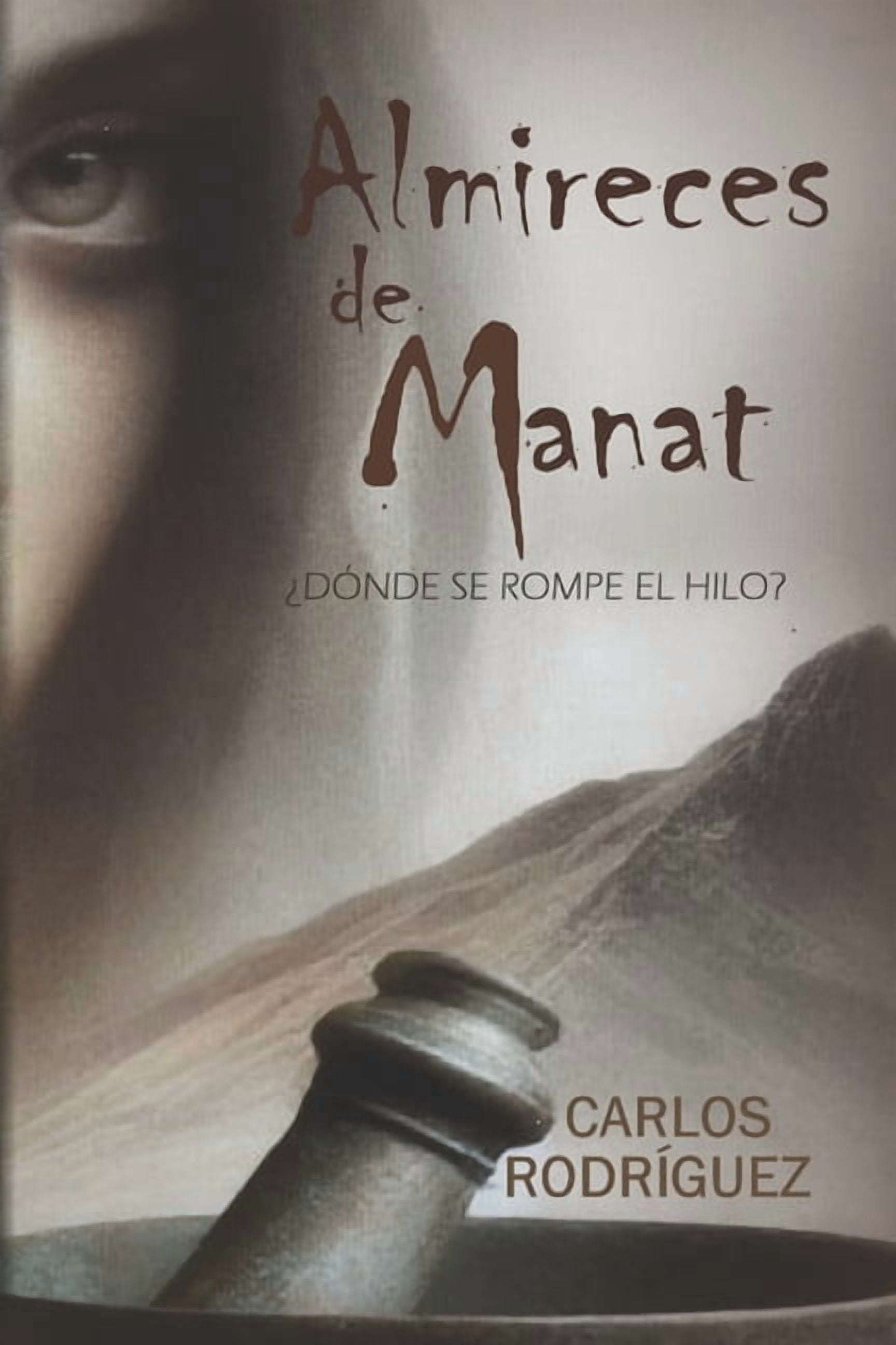 Â¿DÃ³nde se Rompe el hilo?: Almireces de Manat, (Paperback)