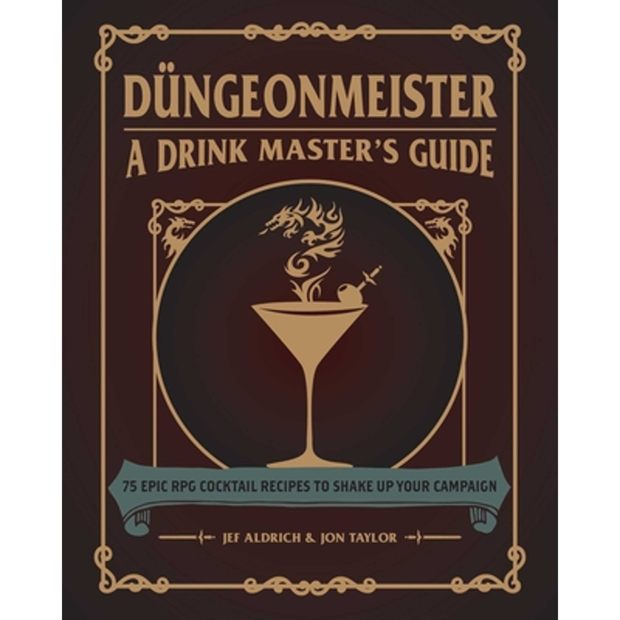 Pre-Owned Dngeonmeister: 75 Epic RPG Cocktail Recipes to Shake Up Your Campaign (Ultimate Role Playing Game Series) Paperback