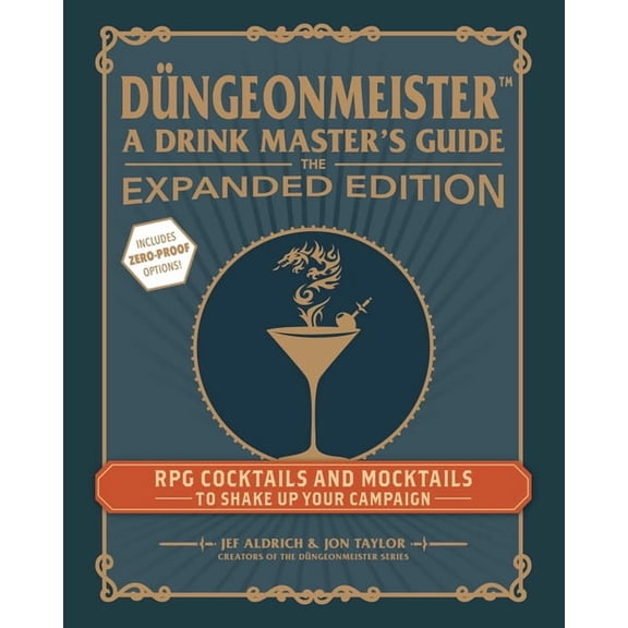 Düngeonmeister Düngeonmeister: The Expanded Edition: RPG Cocktails and Mocktails to Shake Up Your Campaign, (Hardcover)