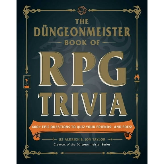 Dngeonmeister The Dngeonmeister Book of RPG Trivia: 400+ Epic Questions to Quiz Your Friends--And Foes!, (Paperback)