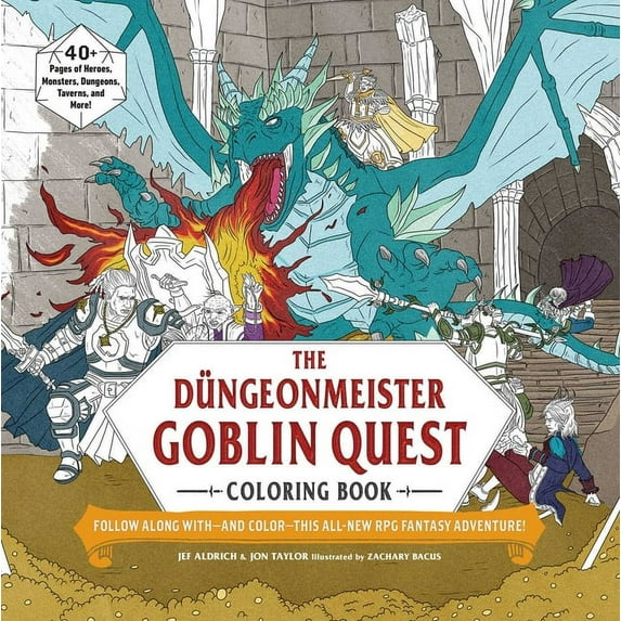 Düngeonmeister The Düngeonmeister Goblin Quest Coloring Book: Follow Along With--And Color--This All-New RPG Fantasy Adventure!, (Paperback)