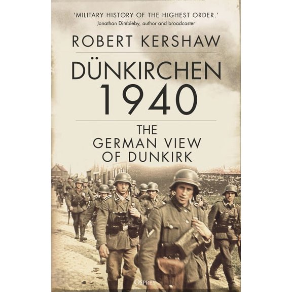 Dnkirchen 1940 : The German View of Dunkirk (Hardcover)