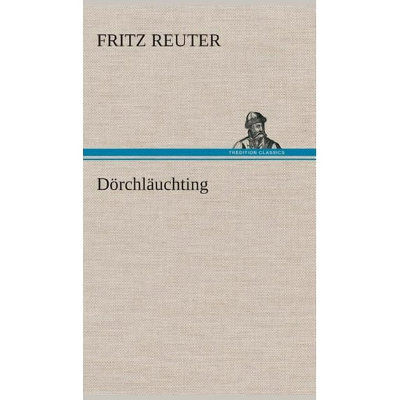 Dörchläuchting (Hardcover)