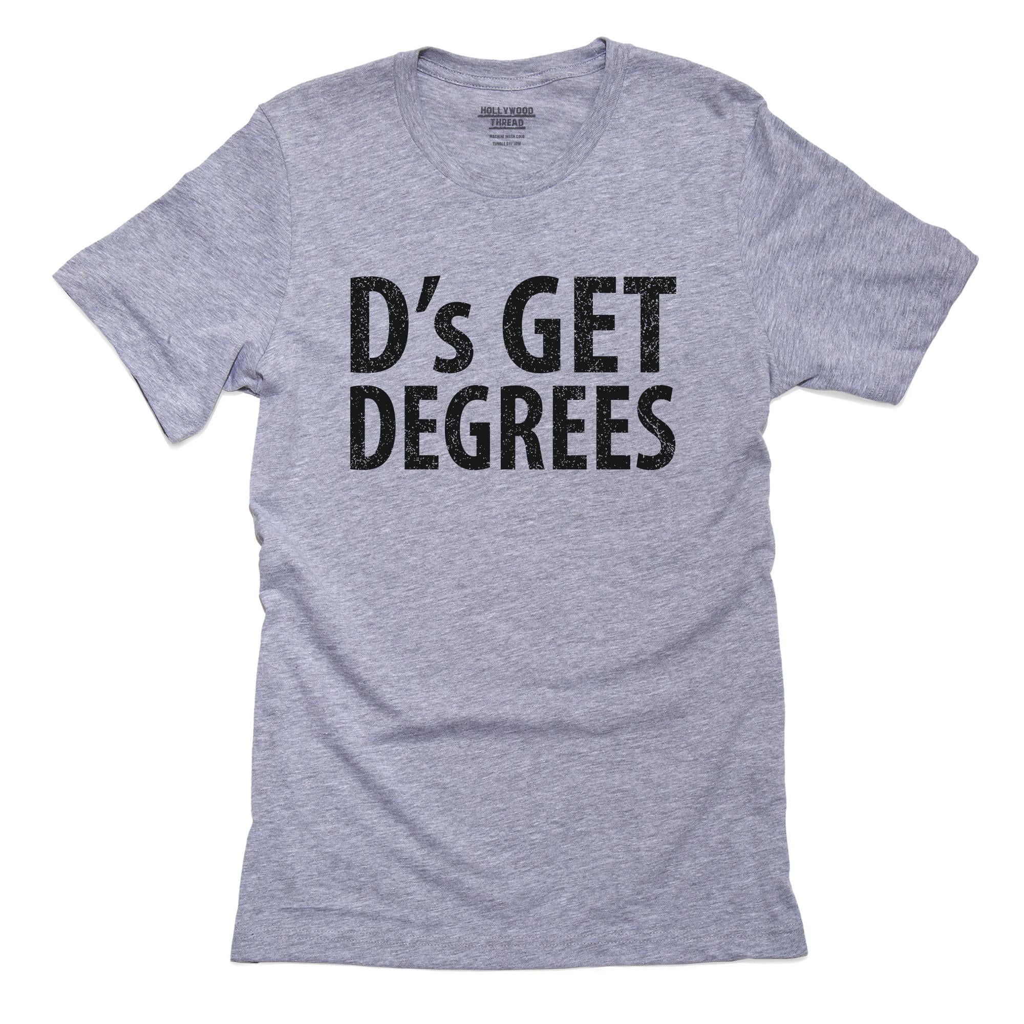 D-s-Get-Degrees-Funny-Graduation-Grade-Men-s-Grey-T-Shirt_ab198904-e1e0-4245-a6cc-5952e94e5e57.849ef6552dfed73b8abe32bd4641ca9b.jpeg