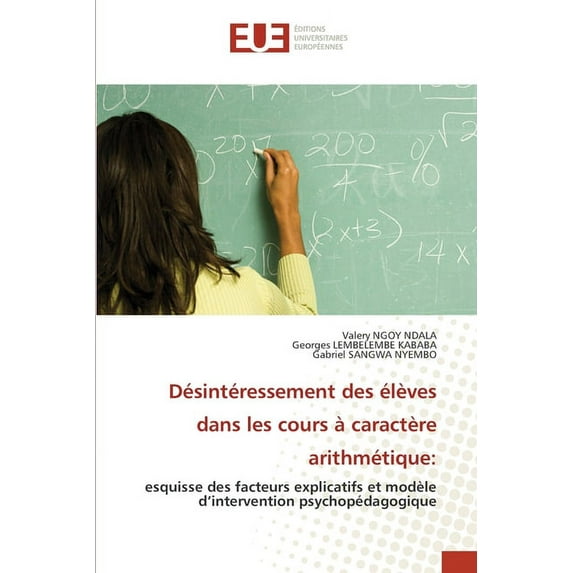 Désintéressement des élèves dans les cours à caractère arithmétique (Paperback)