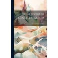 thumbnail image 1 of Düsseldorfer Künstler-Album : Mit artistischen Beiträgen. (Hardcover), 1 of 1