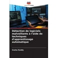 thumbnail image 1 of Détection de logiciels malveillants à l'aide de techniques d'apprentissage automatique (Paperback), 1 of 1