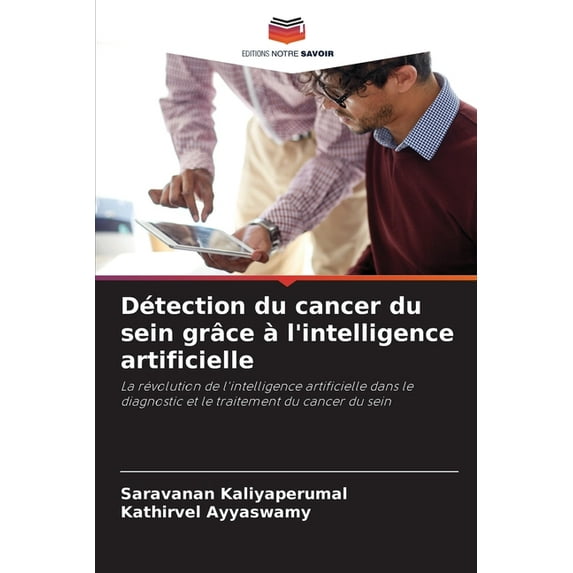 Détection du cancer du sein grâce à l'intelligence artificielle, (Paperback)