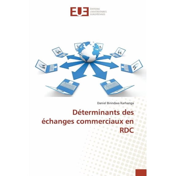 Omn.Univ.Europ.: Déterminants Des Échanges Commerciaux En Rdc (Paperback)