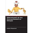 thumbnail image 1 of Déterminants du lieu d'accouchement en Éthiopie, (Paperback), 1 of 1