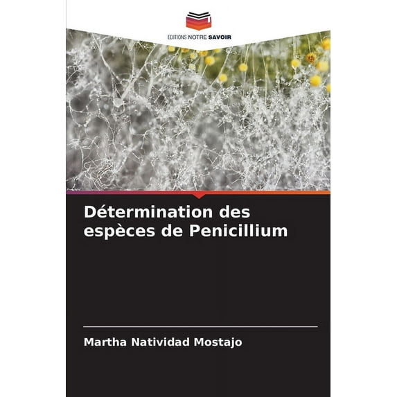 Détermination des espèces de Penicillium (Paperback)