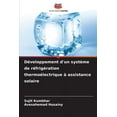 thumbnail image 1 of DÃ©veloppement d'un systÃ¨me de rÃ©frigÃ©ration thermoÃ©lectrique Ã  assistance solaire, (Paperback), 1 of 1