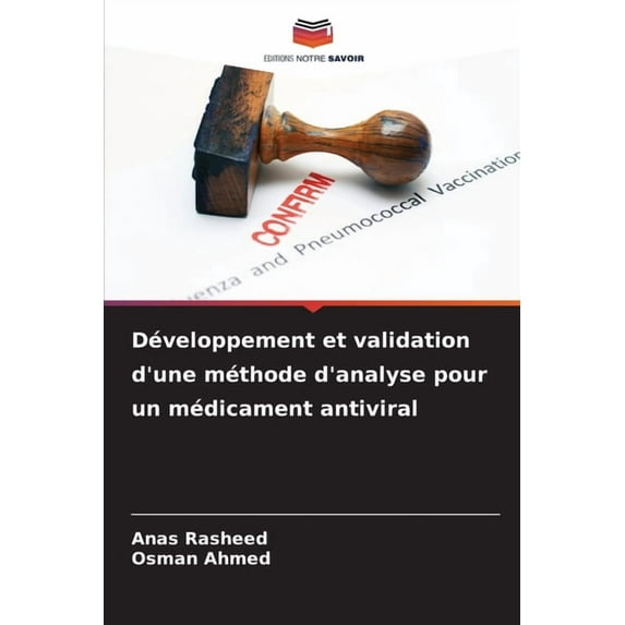 Développement et validation d'une méthode d'analyse pour un médicament antiviral, (Paperback)