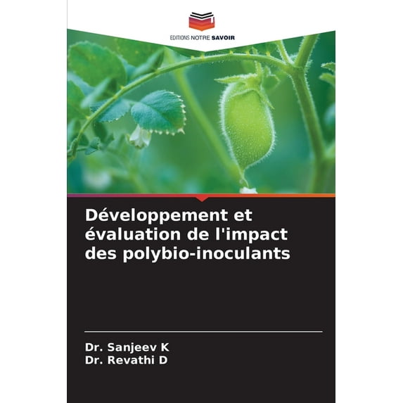 Développement et évaluation de l'impact des polybio-inoculants, (Paperback)