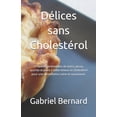 thumbnail image 1 of Délices sans Cholestérol: 51 recettes irrésistibles de tartes, pizzas, quiches et pains à faible teneur en cholestérol p, (Paperback), 1 of 1