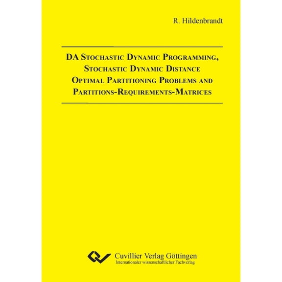 DA Stochastic Dynamic Programming, Stochastic Dynamic Distance Optimal Partitioning Problems and Partitions-Requirements, (Paperback)