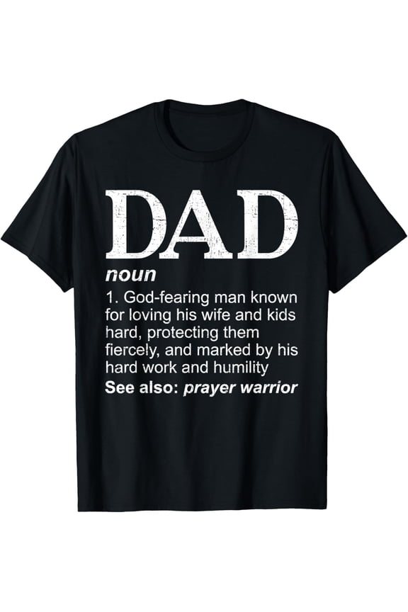 DAD Definition Father's Day Daddy Christian Dad T-Shirt