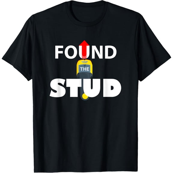 DAD JOKES BY ESI IMAGES FOUND THE STUD FUNNY T-Shirt