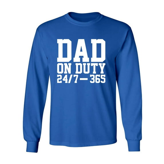 DAD ON DUTY 24/7 365 Adult Long Sleeve T-shirt