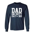 thumbnail image 1 of DAD ON DUTY 24/7 365 Adult Long Sleeve T-shirt, 1 of 3