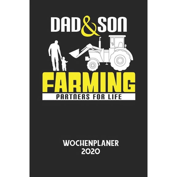 DAD & SON FARMING PARTNERS FOR LIFE - Wochenplaner 2020: Klassischer Planer fr deine tglichen To Do's - plane und stru, (Paperback)