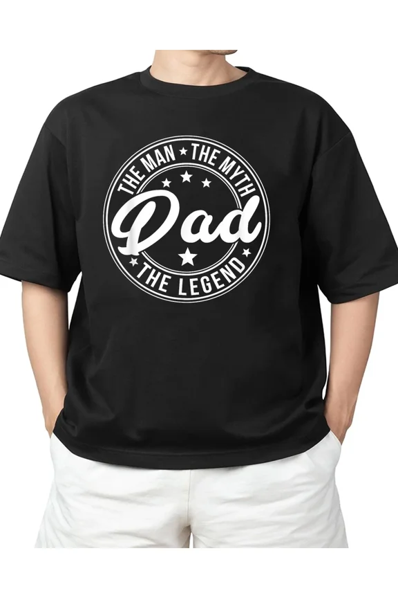 DAD THE MAN THE MYTH THE LEGEND Father's Day Adult S-4XL T-Shirt