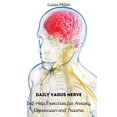 thumbnail image 1 of Daily Vagus Nerve: Self-Help Exercises for Anxiety, Depression and Trauma, (Paperback), 1 of 1