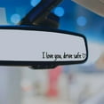 thumbnail image 1 of DAMAI 4 Pcs I Love You Drive Safe Sticker, Cute Car Mirror Sticker, Driving Safe Rearview Decal, Rear View Mirror Decal with Heart, Decal for Window, Mirror, Tumbler, and Water Bottle, 1 of 5