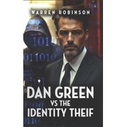 DAN GREEN vs. the IDENTITY THIEF, Hardcover