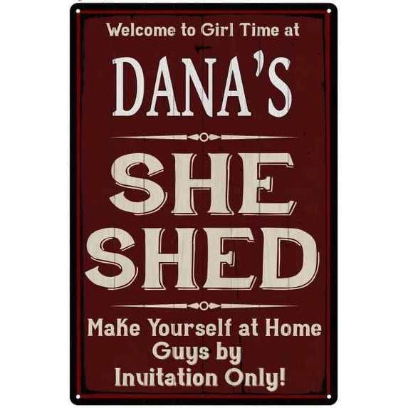 DANA'S She Shed Red Sign Gift Lady Cave 12x18 Metal Sign 112180088182