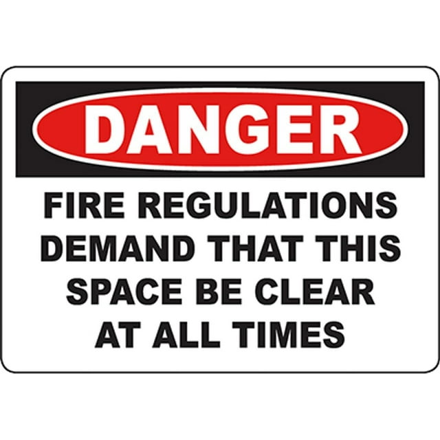 DANGER Fire Regulations Demand Space Be Clear Sign Safety Signs Danger