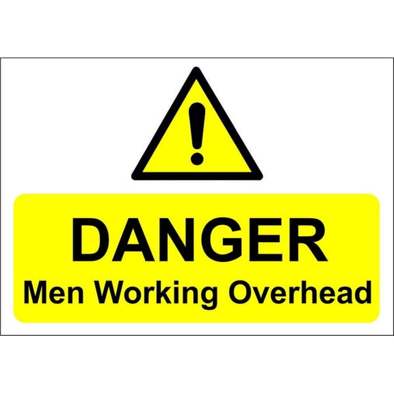 DANGER MEN WORKING OVERHEAD Metal Aluminum Sign OR FOAMEX SITE SIGN SITE SAFETY Size: 16 x 12 Inch