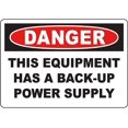 DANGER This Equipment Has A BackUp Power Supply Sign Safety Signs