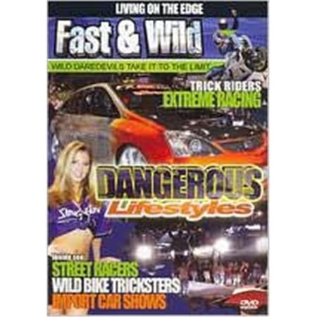 FAST & WILD - DANGEROUS LIFESTYLES