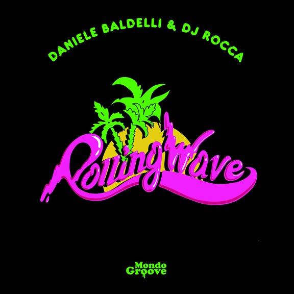 DANIELE BALDELLI & DJ ROCCA Rolling Wave (Vinyl Record)