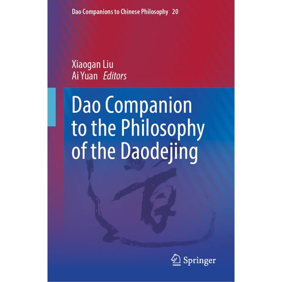 DAO Companions to Chinese Philosophy DAO Companion to the Philosophy of the Daodejing, Book 20, (Hardcover)