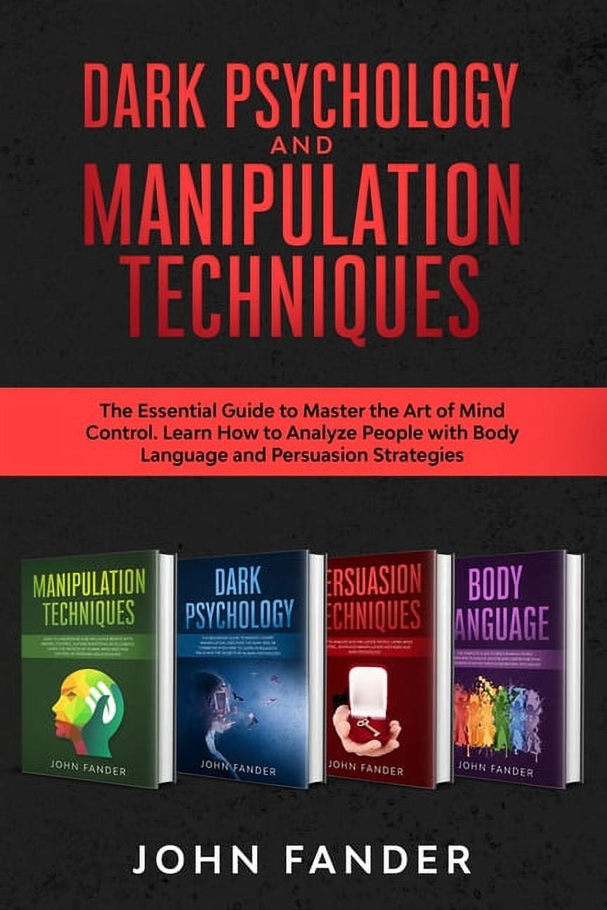 DARK PSYCHOLOGY and MANIPULATION TECHNIQUES This Book Includes The