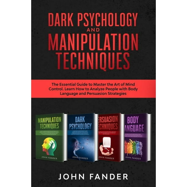 DARK PSYCHOLOGY and MANIPULATION TECHNIQUES This Book Includes The