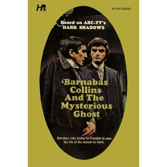 Dark Shadows: The Complete Paperback Lib Dark Shadows: Barnabas Collins and the Mysterious Ghost: The Complete Paperback Library Reprint Book 13, Book 13, (Paperback)
